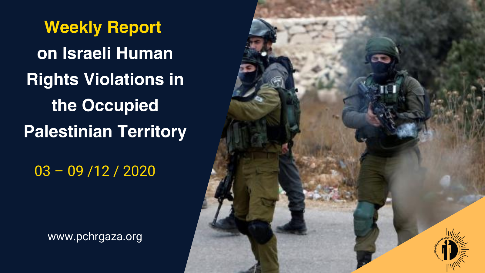 Weekly Report on Israeli Human Rights Violations in the Occupied Palestinian Territory (03 – 09 December 2020)