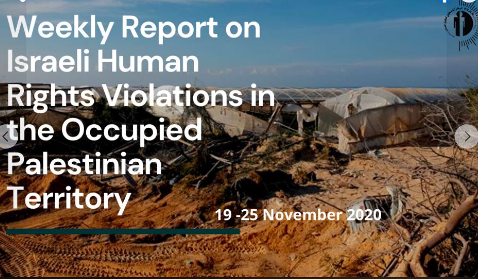 Weekly Report on Israeli Human Rights Violations in the Occupied Palestinian Territory (19- 25 November 2020)