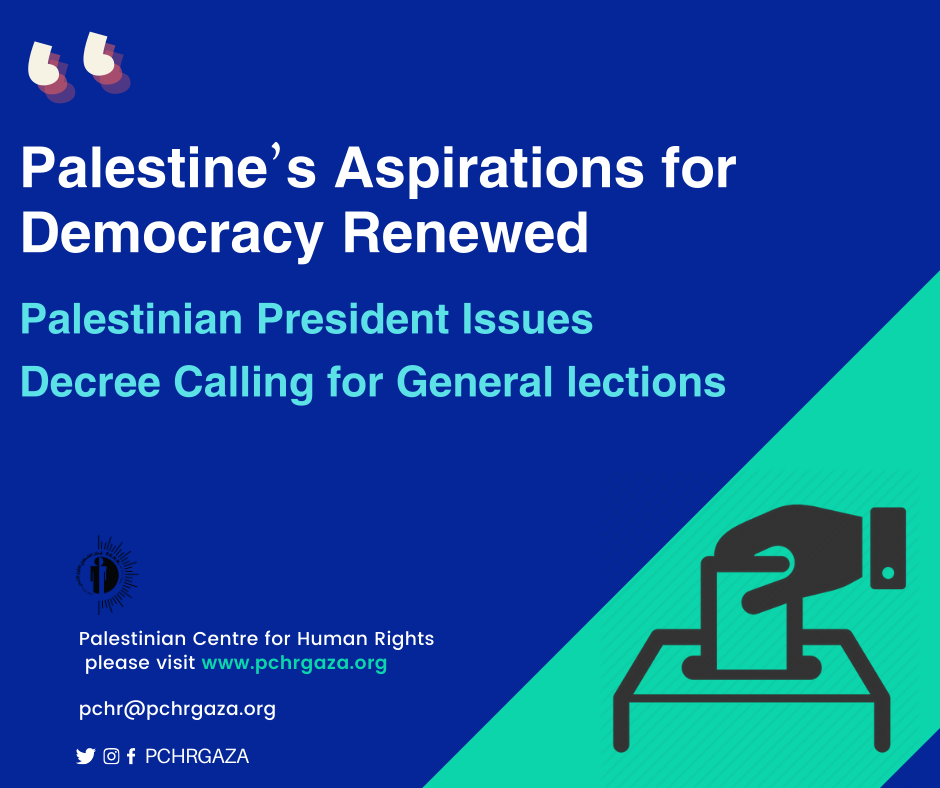 Palestine’s Aspirations for Democracy Renewed: Palestinian President Issues Decree Calling for General Elections
