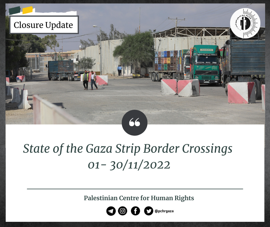 State of the Gaza Strip Border Crossings (01 – 30 November 2022 ...